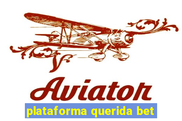 plataforma querida bet